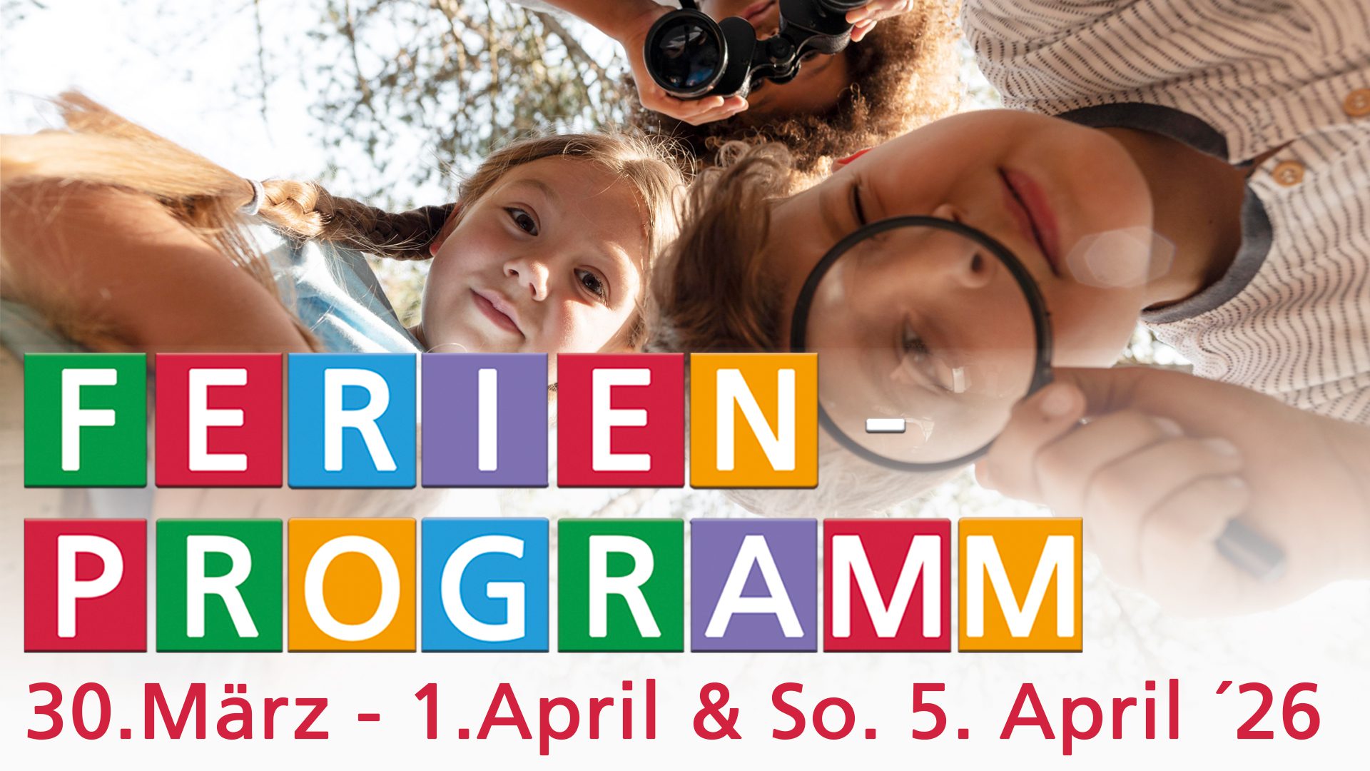 Mehr über den Artikel erfahren Osterferienprogramm für Kids vom 30.3.-1.4. & 5.4.